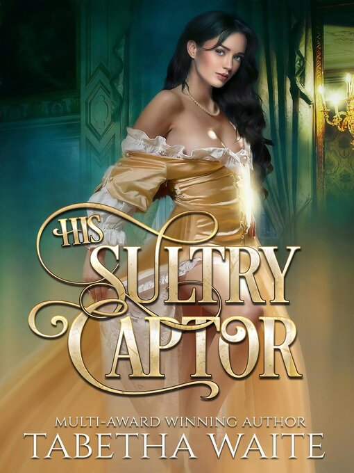 Title details for His Sultry Captor by Tabetha Waite - Available